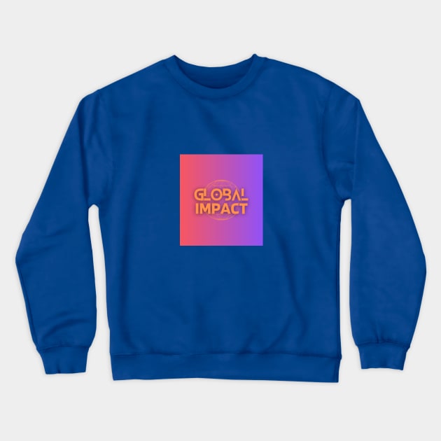 Global impact design Crewneck Sweatshirt by NBMSSILKSAREE 